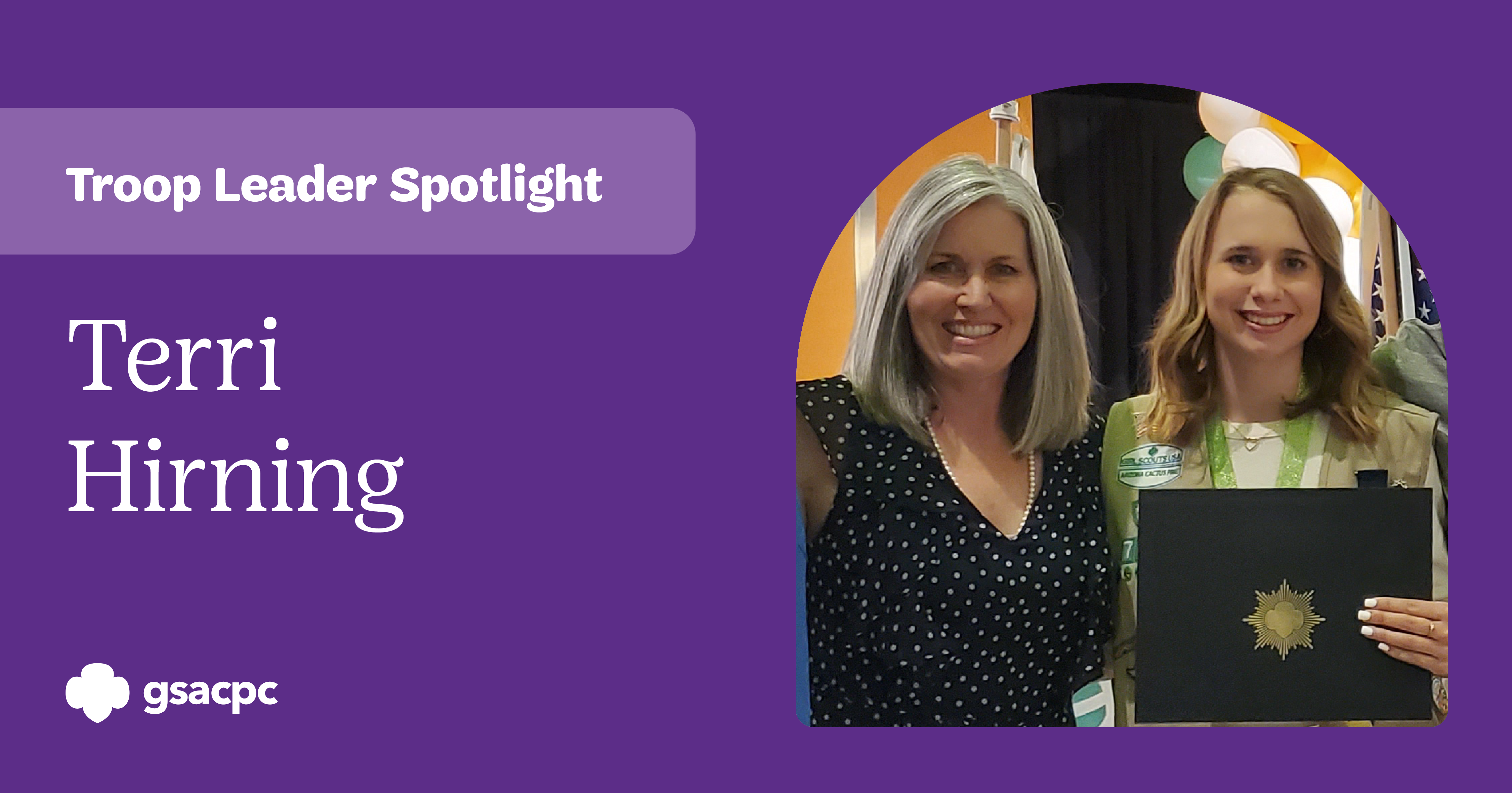 Leader Spotlight Troop Leader Spotlight: Terri Hirning